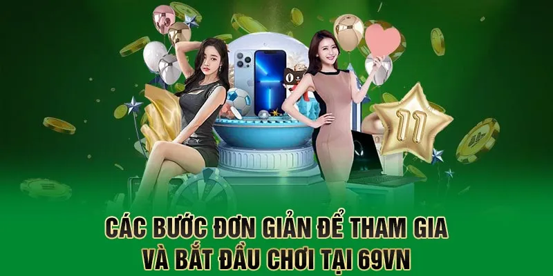 Hướng dẫn tham gia khuyến mãi 69VN đơn giản cho hội viên